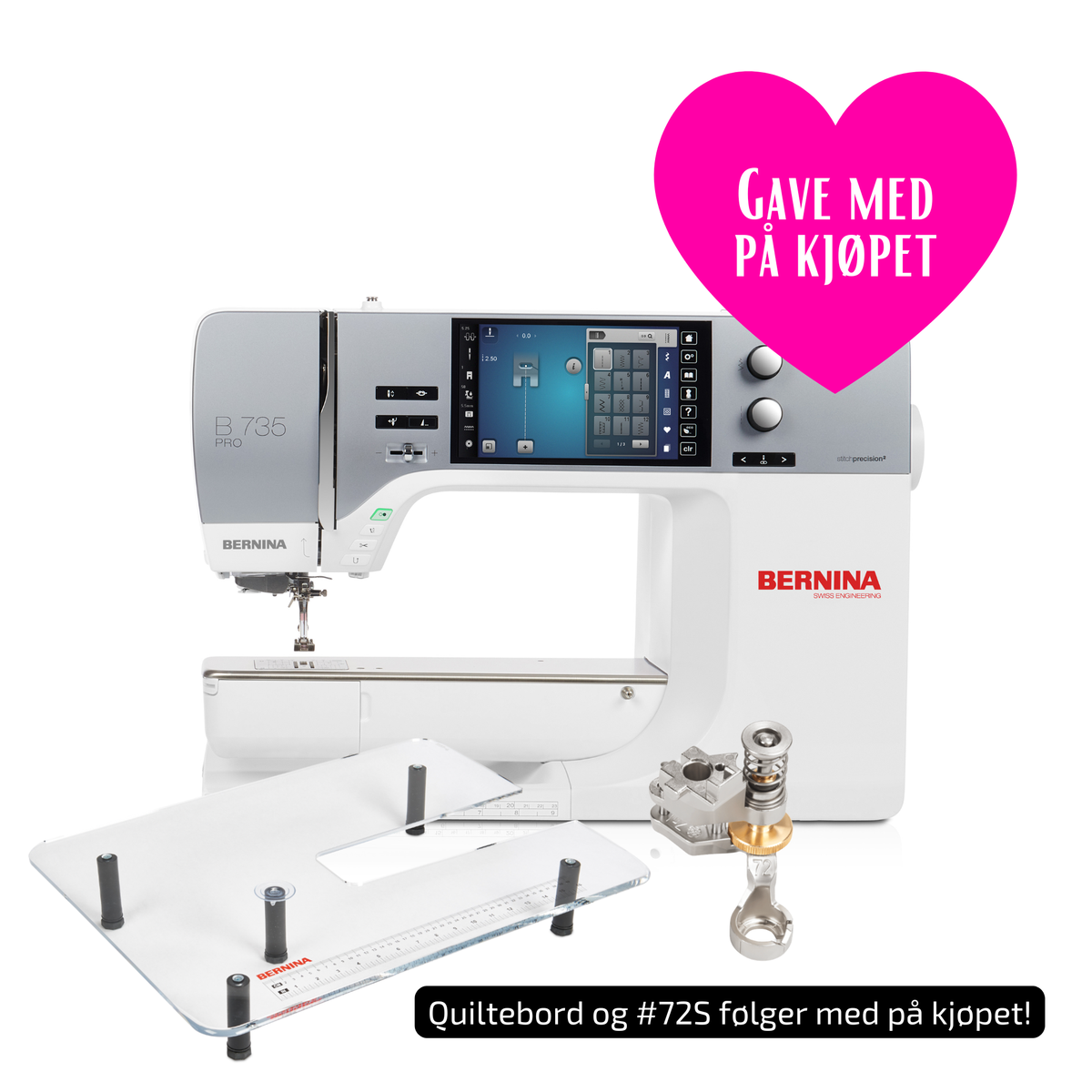 Kampanje! BERNINA 735 Pro inkl. Quiltebord & #72S